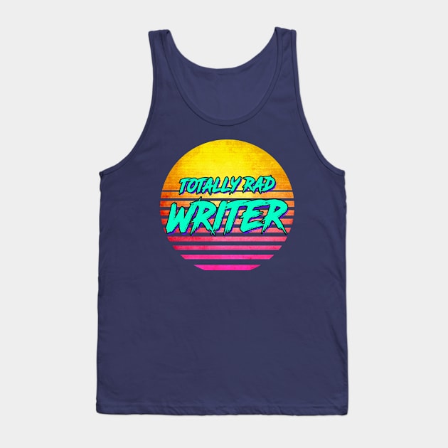 Totally Rad Writer Tank Top by GWENT